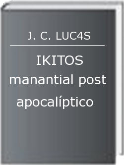 IKITOS manantial post apocalíptico