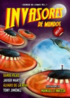 Invasores de Mundos - Crónicas del Cosmos Vol. I