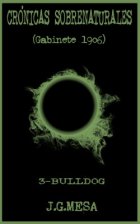 Crónicas sobrenaturales III: Bulldog