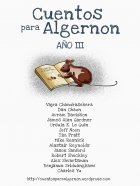 Cuentos para Algernon: Año III