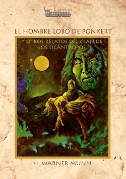 El hombre lobo de Ponkert y otras historias del clan de los licántropos