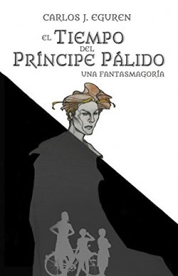 El Tiempo del Príncipe Pálido: Una fantasmagoría
