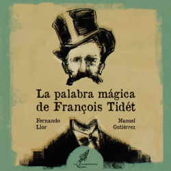 La palabra mágica de François Tidét