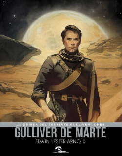 Gulliver de Marte. La odisea del Teniente Gulliver Jones - ilustrado