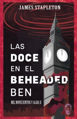 Las doce en el Beheaded Ben