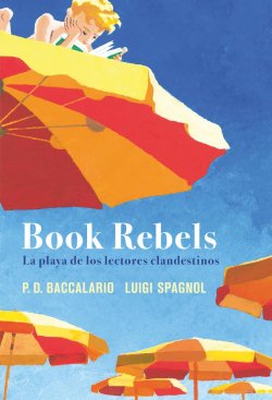 Book rebels. La playa de los lectores clandestinos