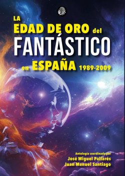 La edad de oro del fantástico en España (1989-2009)