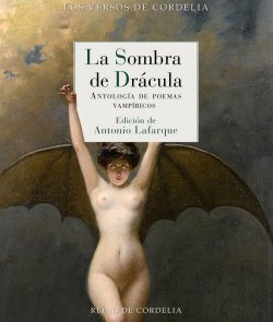 La sombra de Drácula. Antología de poemas vampíricos