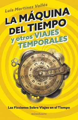 La máquina del tempo y otros viajes temporales