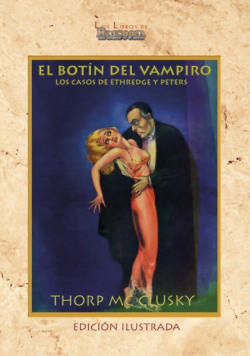 El Botín del Vampiro. Los Casos de Ethredge y Peters - ilustrado