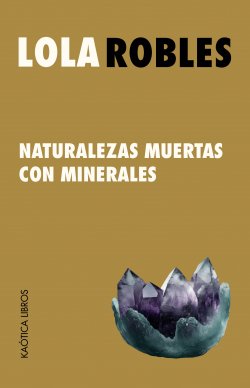 Naturalezas muertas con cristales