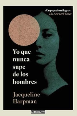 Yo que nunca supe de los hombres