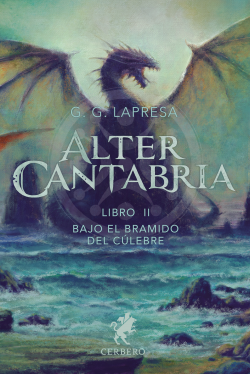 Alter Cantabria. Libro II. Bajo el bramido del cúlebre