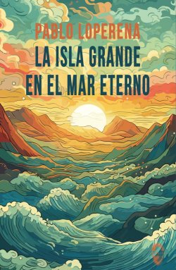 La isla grande en el Mar Eterno