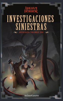 Investigaciones Siniestras. Antología 1