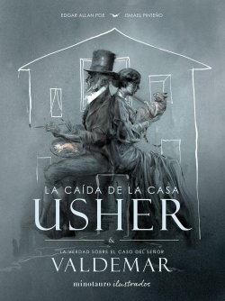 La Caída de la Casa Usher / La Verdad sobre el Caso del Señor Valdemar